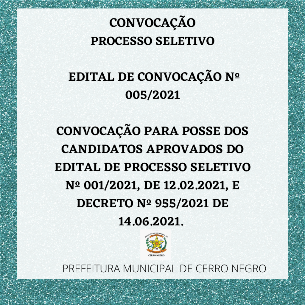 EDITAL DE CONVOCAÇÃO Nº 005 2021 Prefeitura de Cerro Negro