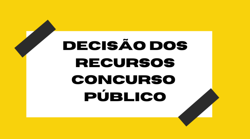 ATO nº 013 Decisão dos Recursos Contra o Gabarito preliminar do edital n°012021 de Concurso Público