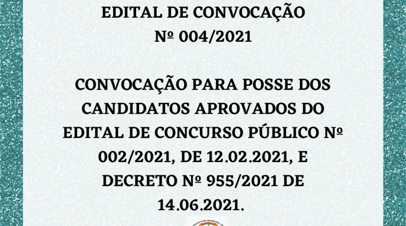 EDITAL DE CONVOCAÇÃO Nº 004/2021