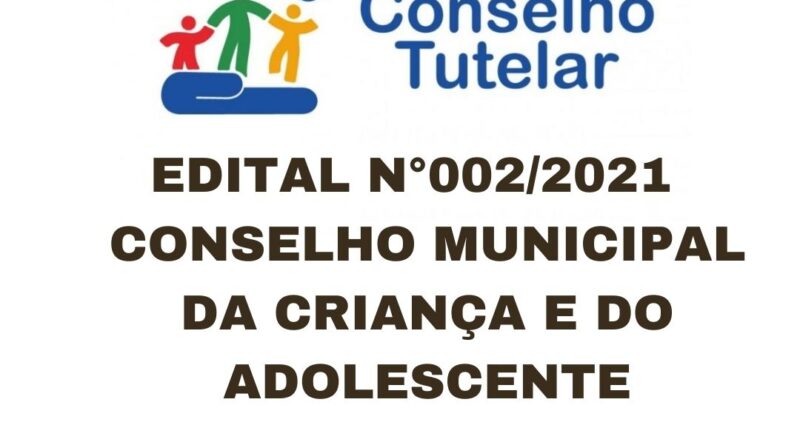 EDITAL Nº 002/2021 – CMDCA