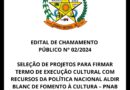 EDITAL DE CHAMAMENTO PÚBLICO 002/2024